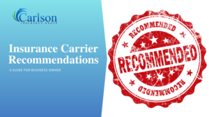 Insurance Carrier Recommendations: A Guide for Business Owners